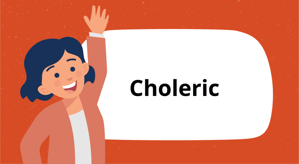 Choleric Temperament Type